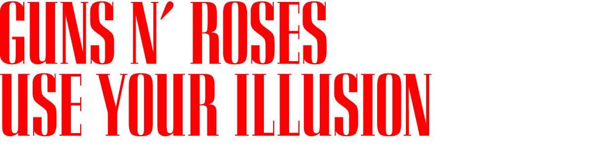 Guns N' Roses 'Use Your Illusion'